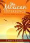 [The Experience 01] • The Mexican Experience (The Experience Book 1)